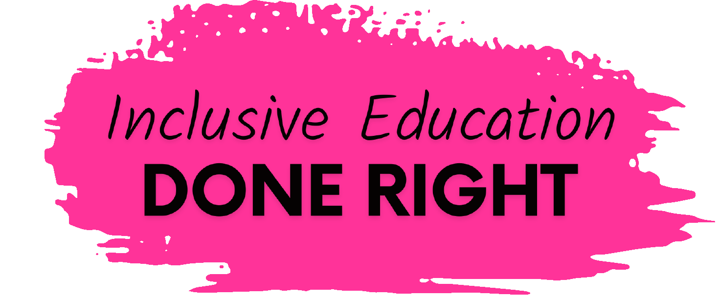 Inclusive Education Done Right