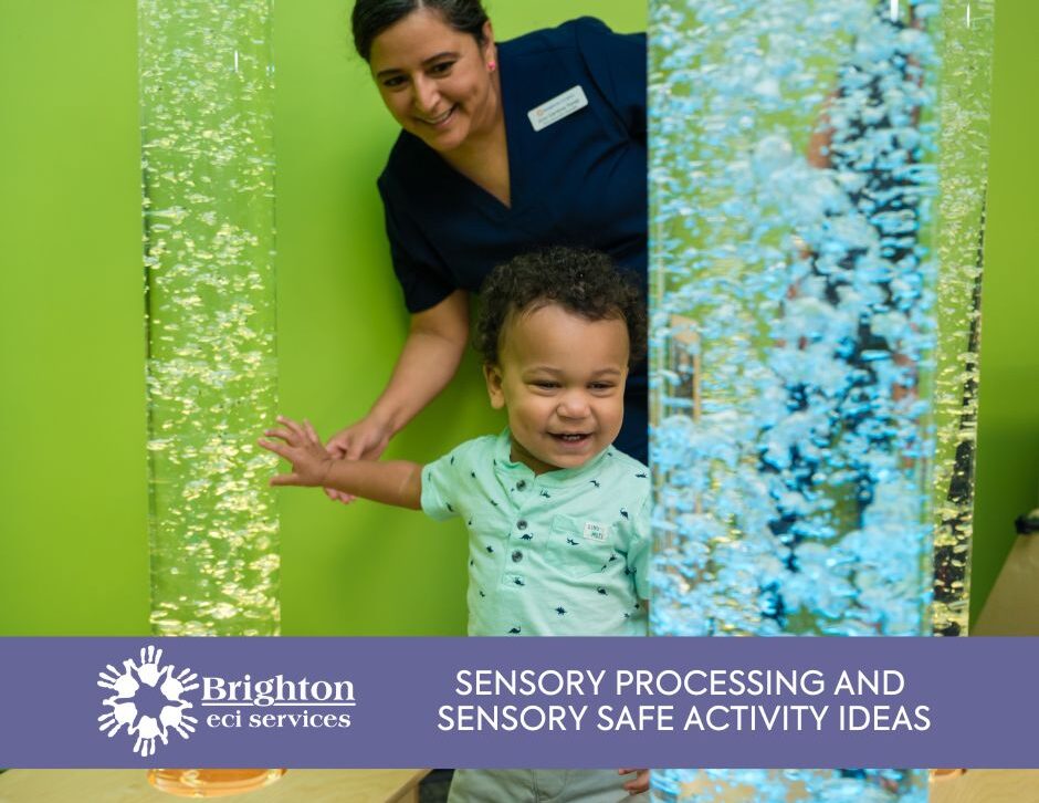 Brighton Center Sensory Processing and Sensory Safe Activity Ideas